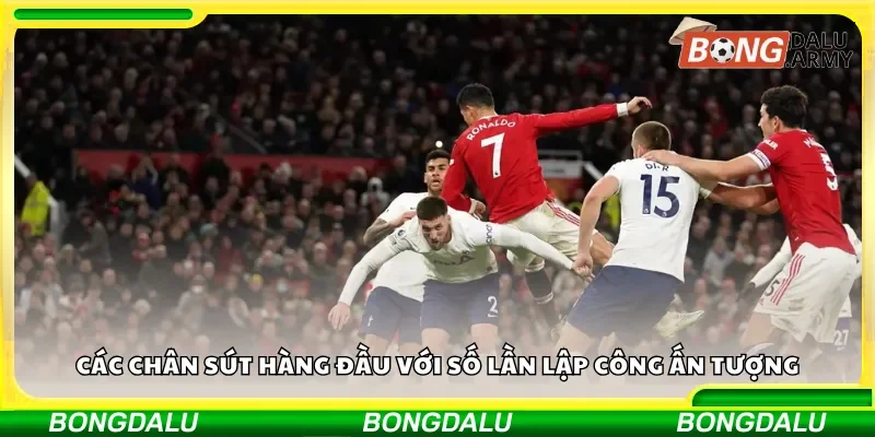 Các chân sút hàng đầu với số lần lập công ấn tượng