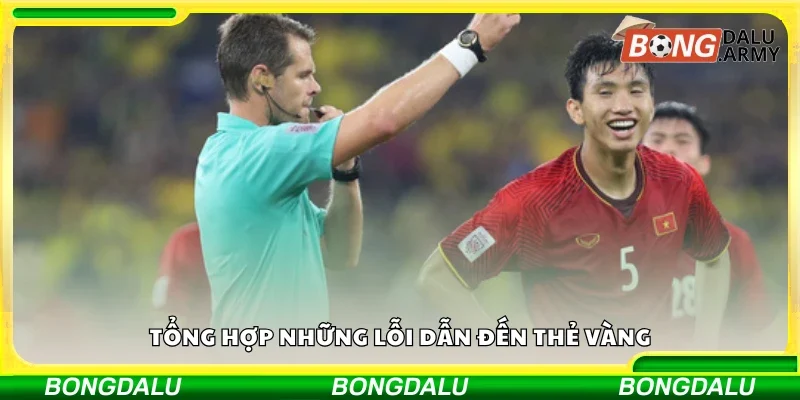 Tổng hợp những lỗi dẫn đến thẻ vàng