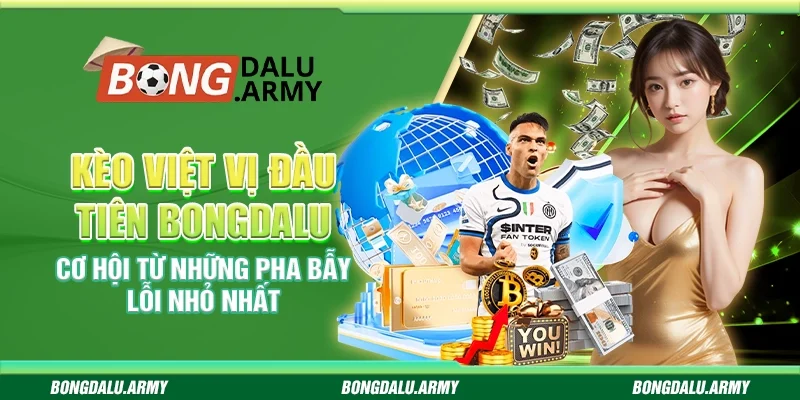 Kèo việt vị đầu tiên Bongdalu – Cơ hội từ những pha bẫy lỗi nhỏ nhất