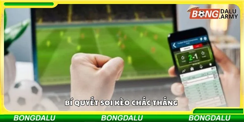 Bí quyết soi kèo chắc thắng